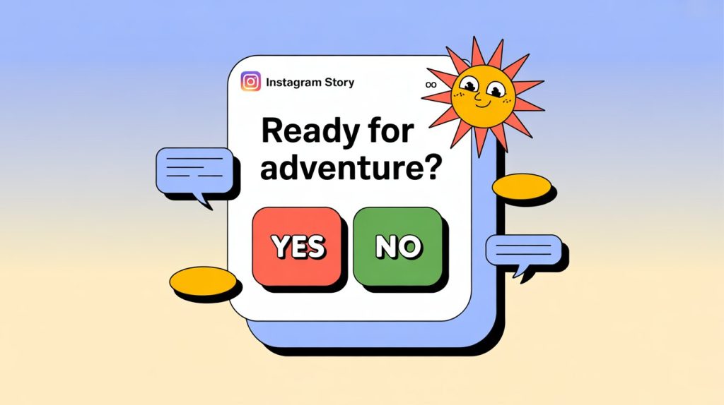 An illustration of an Instagram Story with a yes/no poll sticker, showing a simple question and options for audience interaction.